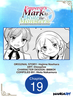 cover image of Emperor's Mark to Rule the Monsters: Reborn Sage to Strongest Adventurer, Chapter 19
